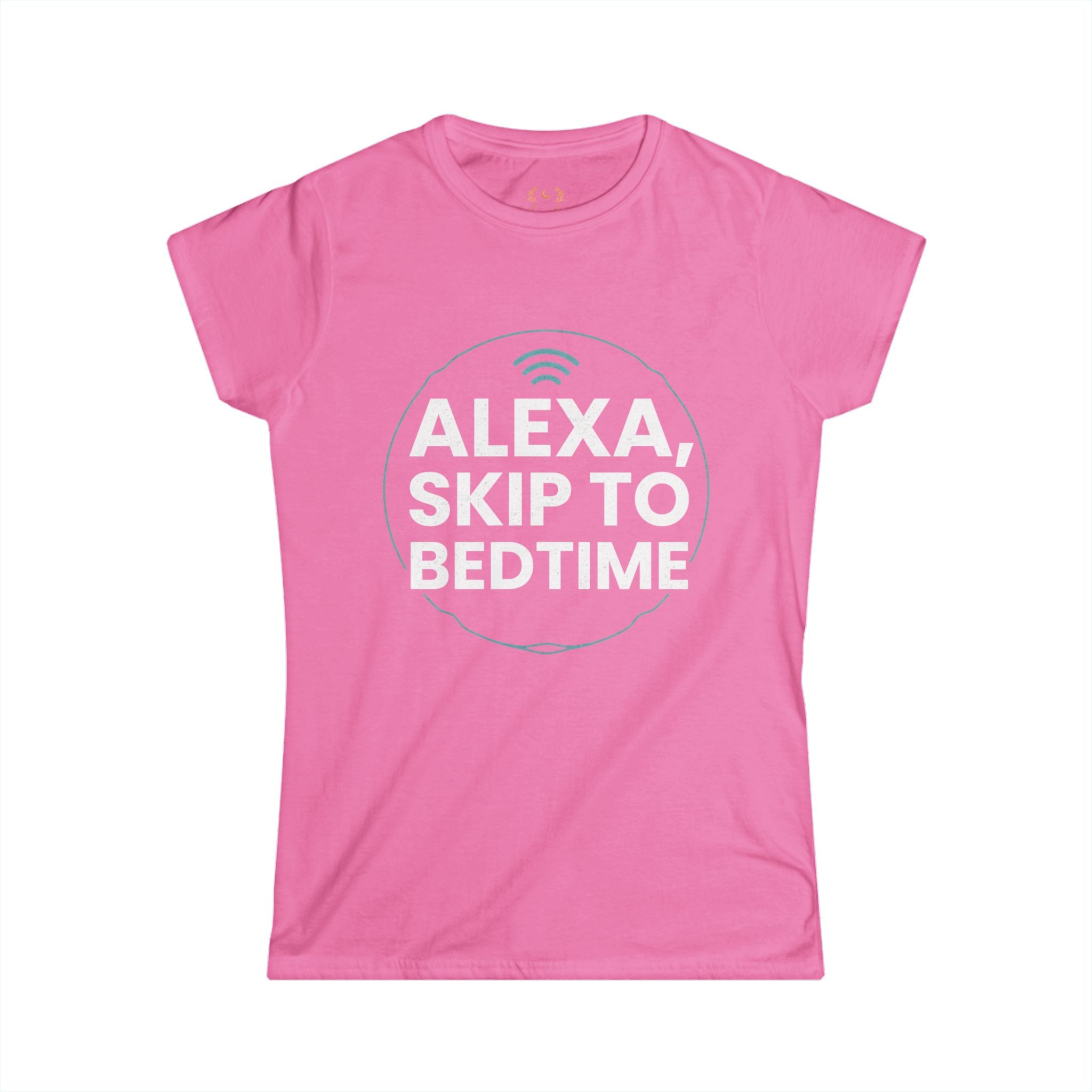 Alexa, Skip to Bedtime T‑Shirt — Funny Women's Sleepy Mom Tee