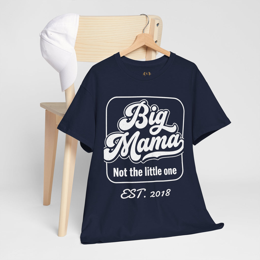 Big Mama Tee "Not the little one" EST. 20XX — Funny Mom T-Shirt