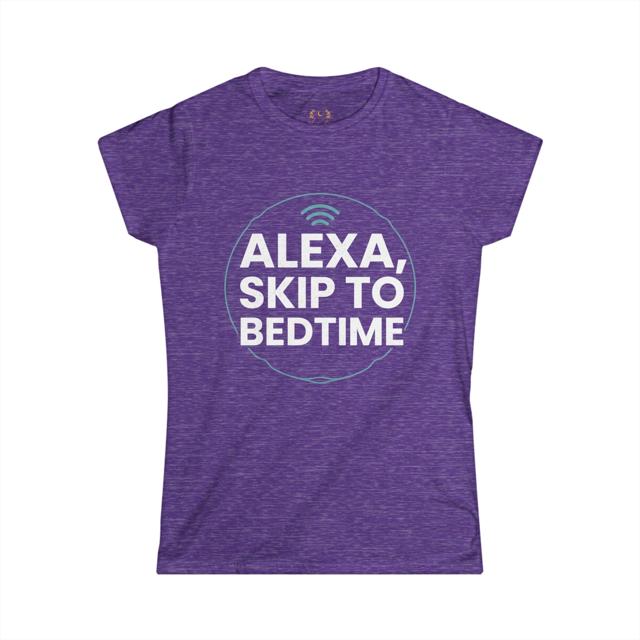 Alexa, Skip to Bedtime T‑Shirt — Funny Women's Sleepy Mom Tee